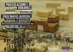 UPU en la charla-debate “Provocaciones Urbanas: construcción y política”